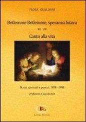 Betlemme-Betlemme, speranza futura. Canto alla vita