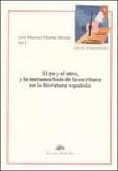 El yo y el otro, y la metamorfosis de la escritura en la literatura española