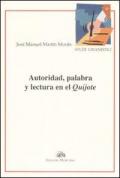 Autoridad, palabra y lectura en el Quijote