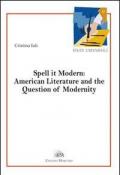 Spell it modern: american literature and the question of modernity