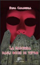 La maschera dagli occhi di vetro