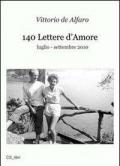 140 lettere d'amore. Luglio-settembre 2010