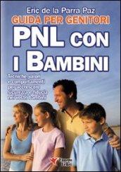 PNL CON I BAMBINI - GUIDA PER GENITORI