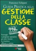 Gestire la classe. Guida pratica per insegnanti e formatori