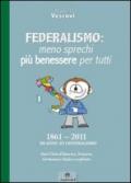 Federalismo. Meno sprechi più benessere per tutti