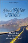 From Rider to Biker. Motociclisti alla conquista di nuovi territori