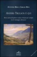 Anders Trulson è qui. Breve storia del pittore svedese rimasto per sempre tra le montagne abruzzesi. Ediz. italiana e inglese