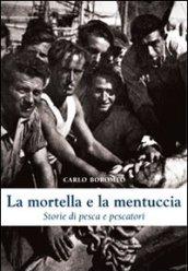 La mortella e la mentuccia. Storie di pesca e pescatori