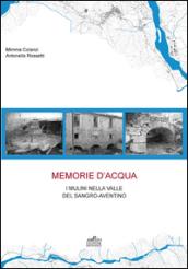 Memorie d'acqua. I mulini nella valle del Sangro Aventino