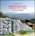 Monte Pallano. L'esperienza di un luogo. Taccuino di viaggio