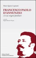 Francesco Paolo D'Annunzio e le sue origini familiari