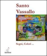 Santo Vassallo. Segni e colori