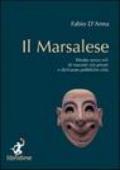 Il Marsalese. «Ritratto senza veli di nascosti vizi privati e dichiarate pubbliche virtù»