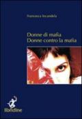 Donne di mafia. Donne contro la mafia