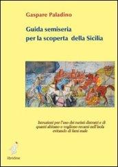 Guida semiseria per la scoperta della Sicilia