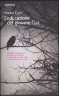 Educazione del giovane Tjaz (L')