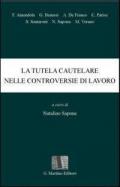 La tutela cautelare nelle controversie di lavoro