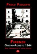 Firenze. Giugno-agosto 1944. Una liberazione a caro prezzo