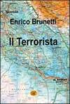 Il terrorista. E colpa di Berlusconi se è arrivato il terrorismo in Italia?