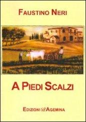 A piedi scalzi. La civiltà contadina nella valle dello Scerfio