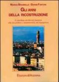 Gli anni della ricostruzione. Il contributo dei liberali fiorentini alla vita politica e amministrativa del dopoguerra