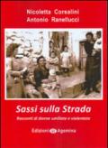 Sassi sulla strada. Racconti di donne umiliate e violentate