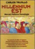 Millennium est. Mercati, politica e tecnologia. Lo scenario, le sfide, le opzioni