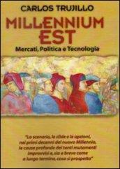 Millennium est. Mercati, politica e tecnologia. Lo scenario, le sfide, le opzioni