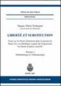 Liberté et substitution. Essai sur la liberté chrétienne dans la pensée de Hans Urs von Balthasar à partir de l'expression «la liberté d'amour crucifié»