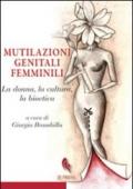 Mutilazioni genitali femminili. La donna, la cultura, la bioetica