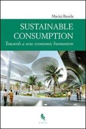 Sustainable consumption: towards a new economic humanism