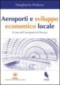 Aeroporti e sviluppo economico locale. Il caso dell'aeroporto di Pescara