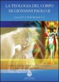 La teologia del corpo di Giovanni Paolo II. Ediz. italiana, inglese e spagnola