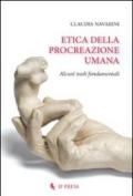 Etica della procreazione umana. Alcuni nodi fondamentali