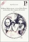 William Shakespeare, ovvero John Florio. Un fiorentino alla conquista del mondo