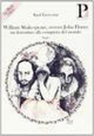 William Shakespeare, ovvero John Florio. Un fiorentino alla conquista del mondo