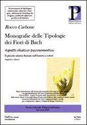 Monografie delle tipologie dei fiori di Bach. Aspetti olistico-psicosomatico