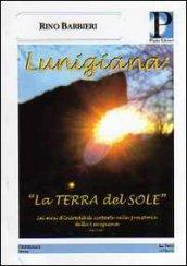 Lunigiania. «La terra del sole». Sei mesi d'incredibili scoperte nella preistoria della Lunigiana