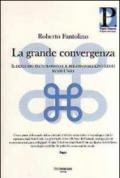 La grande convergenza. Il deflusso tecnologico e il relativo declino degli Stati Uniti