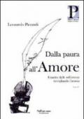 Dalla paura all'amore. Guarire dalle sofferenze risvegliando l'anima