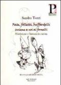 Fate, folletti, buffardelli insieme a noi ai fornelli. Tradizione e fantasia in cucina