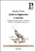 Lassù in Appennino si racconta. Guaritori, rimedi, paure e credenze. Tradizioni e personaggi dai monti al mare