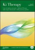 Ki therapy. Come risvegliare, percepire e utilizzare l'energia nella terapia vibrazionale e nella protezione psichica. Con CD Audio