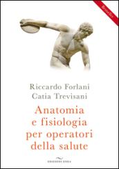 Anatomia e fisiologia per operatori della salute