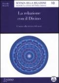 La relazione con il divino. L'uomo alla ricerca del sacro