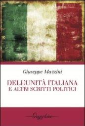 Dell'unità italiana e altri scritti politici