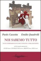 Noi saremo tutto. Nuova composizione di classe, conflitto e organizzazione