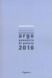 Argo. Annuario di poesia 2016