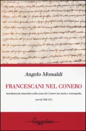 I francescani nel Conero. Insediamenti minoritici nella zona del Conero tra storia e storiografia (secoli XIII-XV)