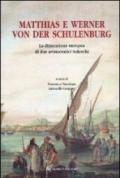 Matthias e Werner von der Schulenburg. La dimensione europea di due aristocratici tedeschi